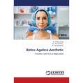 Botox-Ageless Aesthetic - Paperback