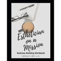 Esthetician On A Mission Business Building Workbook - Paperback