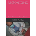 Microneedling: For Aestheticians and Beauty Therapists - Paperback